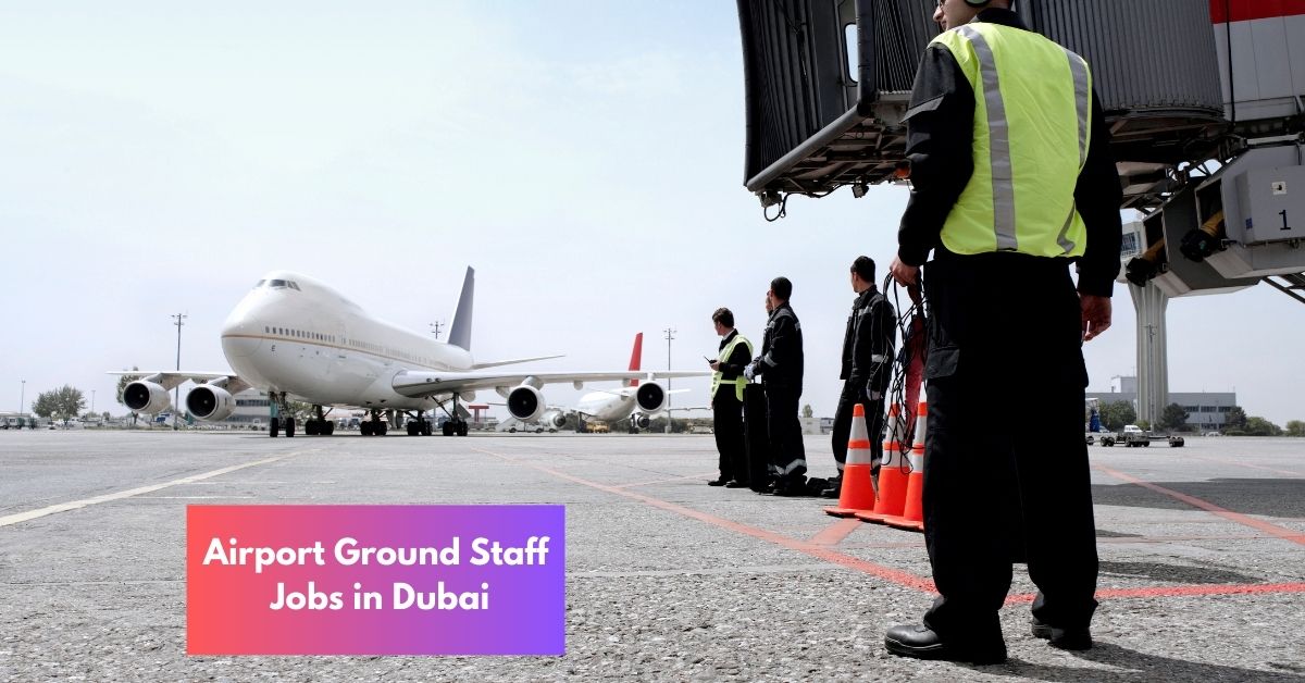 Airport Ground Staff Jobs in Dubai